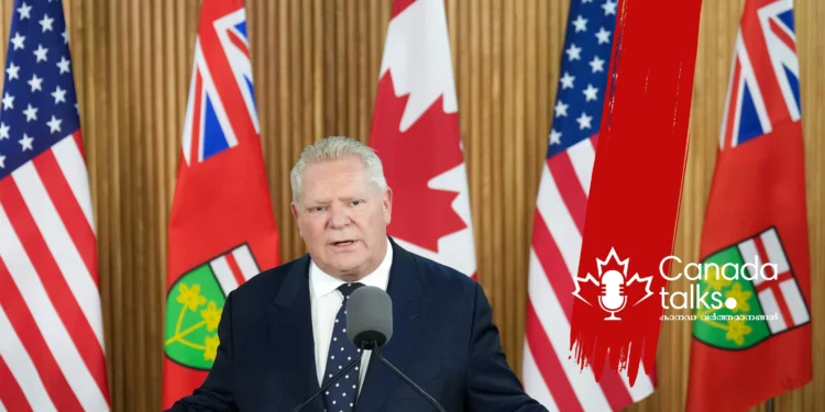 അമേരിക്ക താരിഫ് പിൻവലിക്കും വരെ നടപടികൾ തുടരും; ഡഗ് ഫോർഡ്