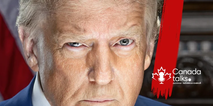 അമേരിക്കക്ക് നേരെ 25% സർചാർജ് ;   കാനഡക്ക് ട്രപിന്റെ ഭീഷണി മുന്നറിയിപ്പ്