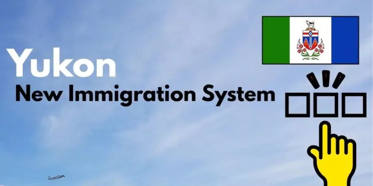 യൂക്കോൺ 2025 സ്ഥിരതാമസ അപേക്ഷകൾ: പുതിയ സംവിധാനത്തിൽ വലിയ മാറ്റം
