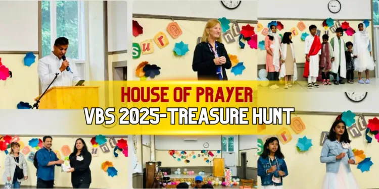 ‘ഹൗസ് ഓഫ് പ്രെയർ’ VBS 2025- ട്രഷർ ഹണ്ട്! സ്നേഹവും സൗഹൃദവും പങ്കുവെച്ച് ഒരു കൂട്ടായ്മ