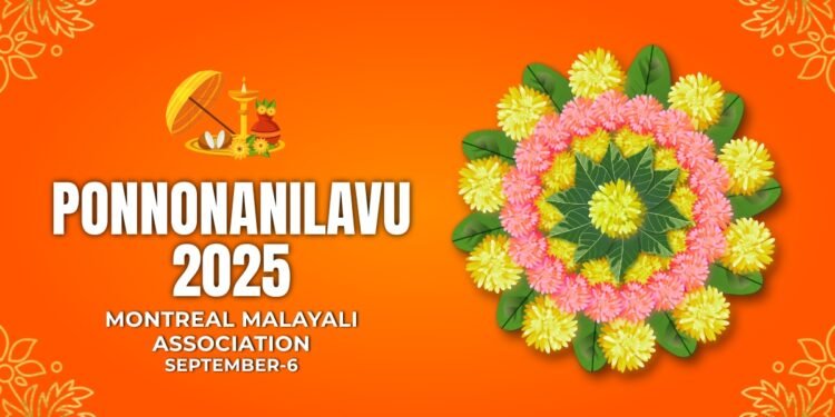 ഓണനാളിൽ പ്രവാസലോകത്ത് ഒത്തുകൂടി മോൺട്രിയൽ മലയാളി അസോസിയേഷൻ; ‘പൊന്നോണനിലാവ് 2025 സെപ്റ്റംബർ 6-ന് തിരിതെളിയും