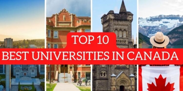കാനഡയിലെ മികച്ച 10 യൂണിവേഴ്സിറ്റികൾ 2026: പുതിയ ലോക റാങ്കിംഗ് പുറത്തിറങ്ങി