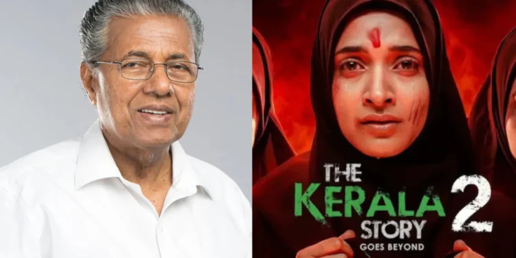 വിദ്വേഷത്തിന്റെ ‘സ്റ്റോറി’കൾക്ക് കേരളത്തിൽ സ്ഥാനമില്ല; ‘കേരള സ്റ്റോറി’ രണ്ടാം ഭാഗത്തിനെതിരെ മുഖ്യമന്ത്രി